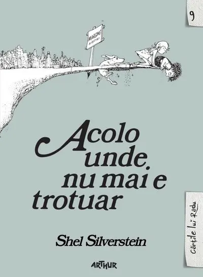 Acolo unde nu mai e trotuar - Hardcover - Shel Silverstein