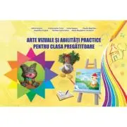 Arte vizuale si abilitati practice pentru clasa pregatitoare