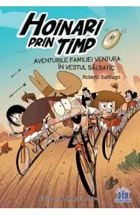 Hoinari prin timp. Aventurile familiei Ventura in Vestul salbatic