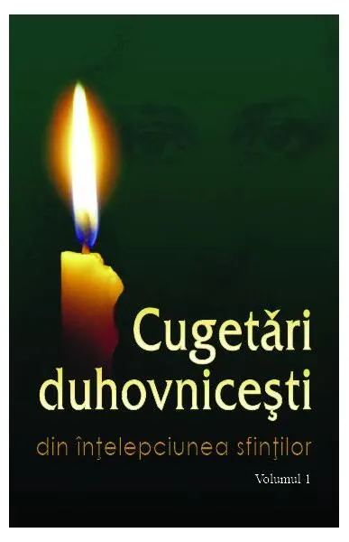Cugetări duhovniceşti. Volumul I Din înțelepciunea sfinților - Paperback brosat - Ala Rusnac