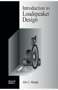 Introduction to Loudspeaker Design: Second Edition