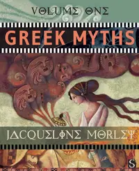 Greek Myths. Volume 1