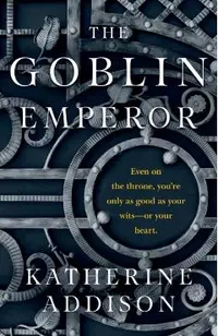 The Goblin Emperor