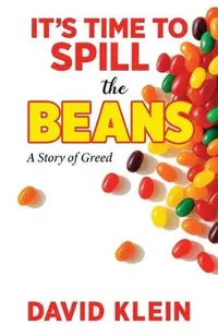 It's Time to Spill The Beans: A Book About Greed