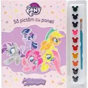 My Little Pony. Sa pictam cu poneii. Carte de colorat cu pensula si acuarele
