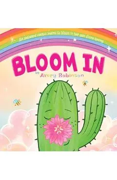 Bloom In: An awkward cactus learns to bloom in her own divine timing.