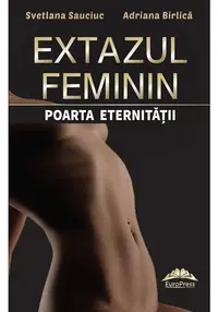 Extazul feminin – poarta eternitatii