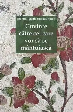Cuvinte catre cei care vor sa se mantuiasca