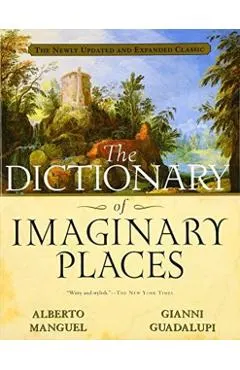 The Dictionary of Imaginary Places: The Newly Updated and Expanded Classic