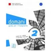 Domani 2. Guida per l'insegnante (libro)/Maine 2. Ghidul profesorului (carte)
