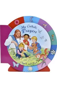 My Catholic Prayers Touch and Feel