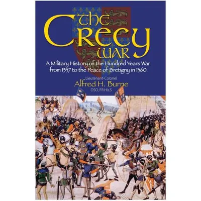 Crecy War, Alfred H. Burne