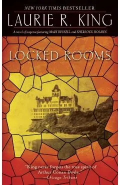 Locked Rooms: A Novel of Suspense Featuring Mary Russell and Sherlock Holmes