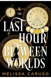The Last Hour Between Worlds