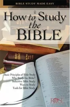 How to Study the Bible: Bible Study Made Easy