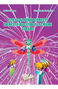 Citesc si scriu corect! Exercitii de citire si scriere - Clasa 1