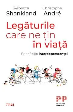 eBook Legaturile care ne tin in viata. Beneficiile interdependentei