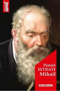 Mihail - Paperback brosat - Panait Istrati