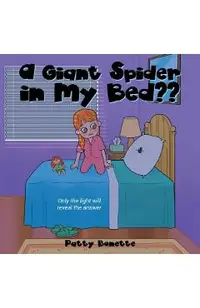 A Giant Spider in My Bed: Only the Light Will Reveal the Answer
