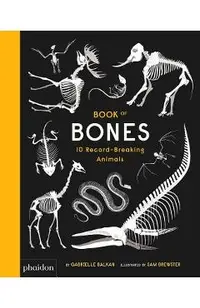 Book of Bones: 10 Record-Breaking Animals