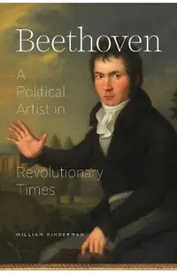 Beethoven: A Political Artist in Revolutionary Times