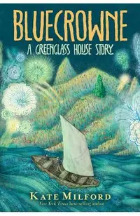 Bluecrowne: A Greenglass House Story