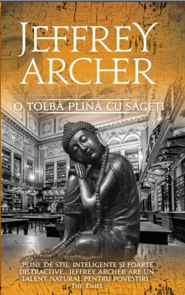 O tolbă plină cu săgeţi - Paperback brosat - Jeffrey Archer