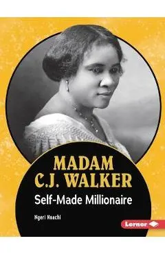 Madam C.J. Walker: Self-Made Millionaire