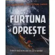 Furtuna se opreste. Seria Povesti care spun adevarul