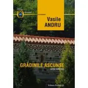 Gradinile ascunse. Editie definitiva