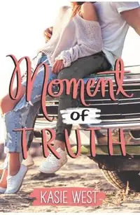 Moment of Truth