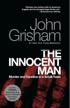The Innocent Man: Murder and Injustice in a Small Town
