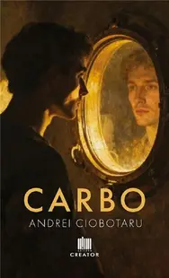 Carbo - Paperback brosat - Andrei Ciobotaru