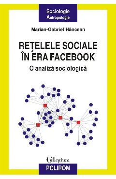 eBook Retelele sociale in era Facebook o analiza sociologica