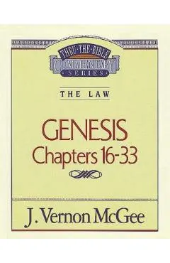 Thru the Bible Vol. 02: The Law (Genesis 16-33), 2