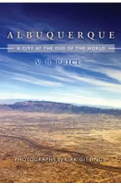 Albuquerque: A City at the End of the World