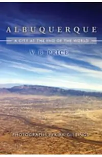 Albuquerque: A City at the End of the World