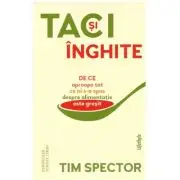 Taci si inghite. De ce aproape tot ce ni s‑a spus despre alimentatie este gresit