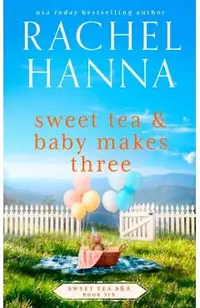 Sweet Tea & Baby Makes Three