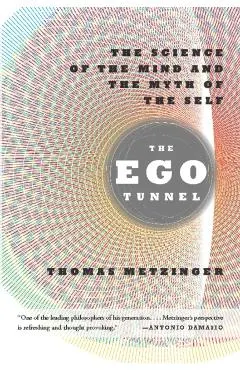 The Ego Tunnel: The Science of the Mind and the Myth of the Self