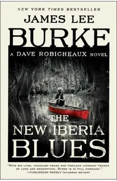 The New Iberia Blues: A Dave Robicheaux Novel