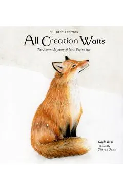 All Creation Waits -- Children's Edition: The Advent Mystery of New Beginnings for Children