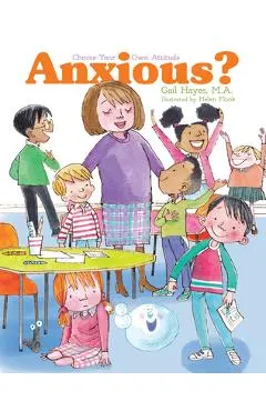 Anxious: A Choose Your Own Attitude Book