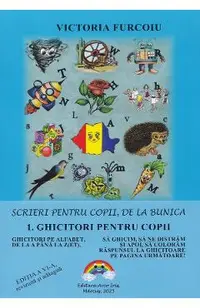 Scrieri pentru copii, de la bunica Vol.1: Ghicitori pentru copii Ed.6