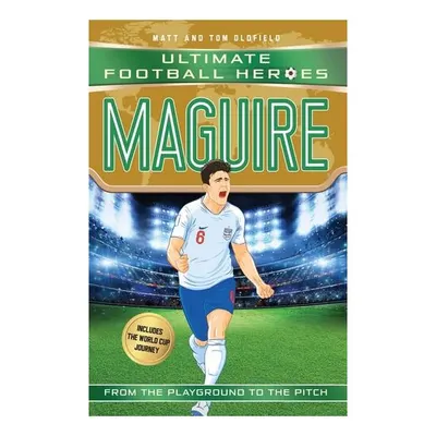 Maguire From Playground to the Pitch
