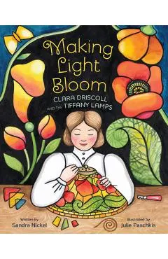 Making Light Bloom: Clara Driscoll and the Tiffany Lamps