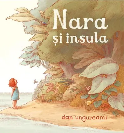 Nara și insula - Paperback brosat - Dan Ungureanu