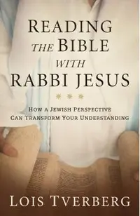 Reading the Bible with Rabbi Jesus