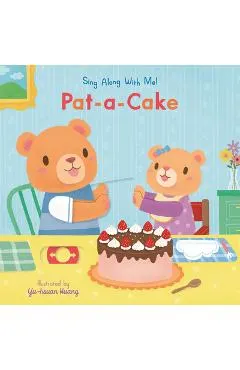 Pat-A-Cake: Sing Along with Me!