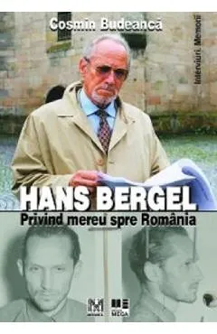 Hans Bergel. Privind mereu spre Romania